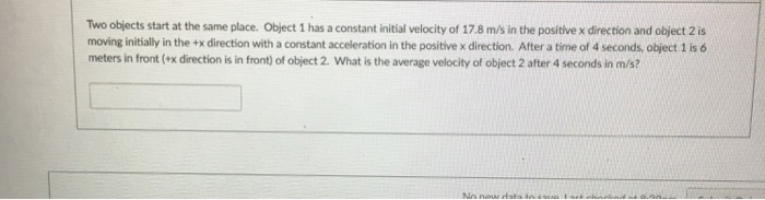 Solved Two objects start at the same place. Object 1 has a | Chegg.com