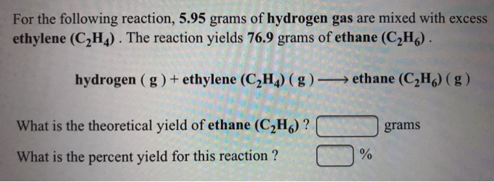 Solved For the following reaction 5.95 grams of hydrogen Chegg