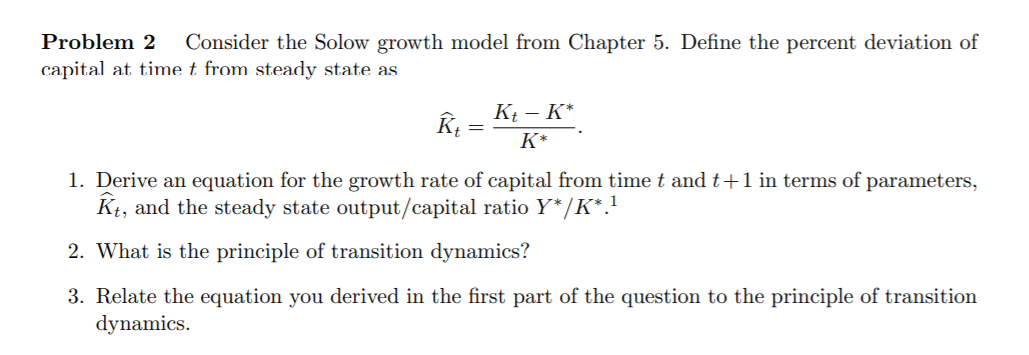 Problem 2 Consider the Solow growth model from | Chegg.com