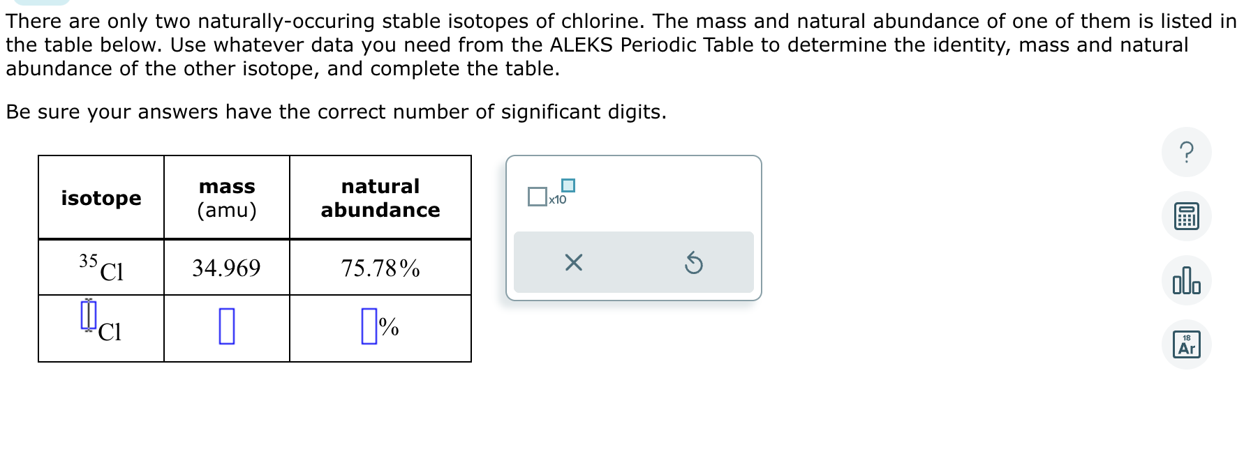 Solved There are only two naturally-occuring stable isotopes | Chegg.com