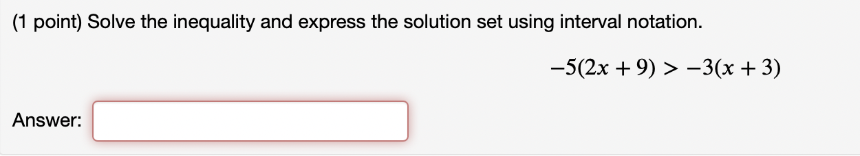 Solved (1 point) Solve the inequality and express the | Chegg.com