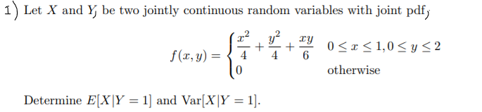 Solved 1) Let X and Y, be two jointly continuous random | Chegg.com