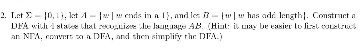 Solved = = . 2. Let {0,1}, Let A {w | W Ends In A 1}, And | Chegg.com