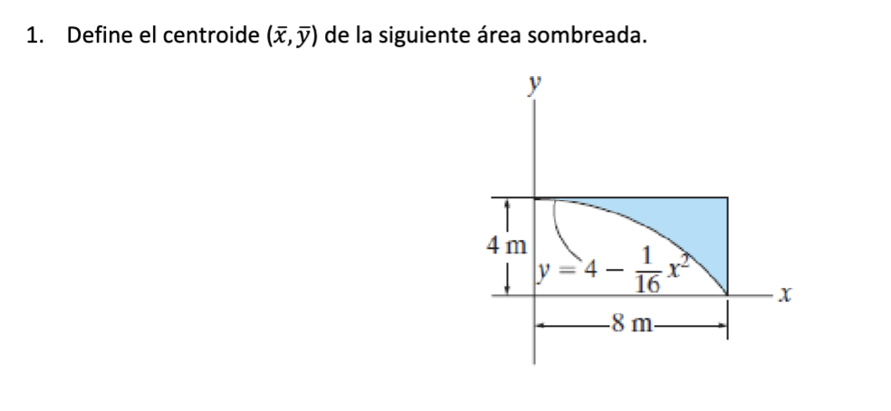 1. Define el centroide \( (\bar{x}, \bar{y}) \) de la siguiente área sombreada.