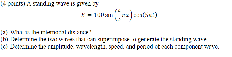 Solved (4 points) A standing wave is given by | Chegg.com