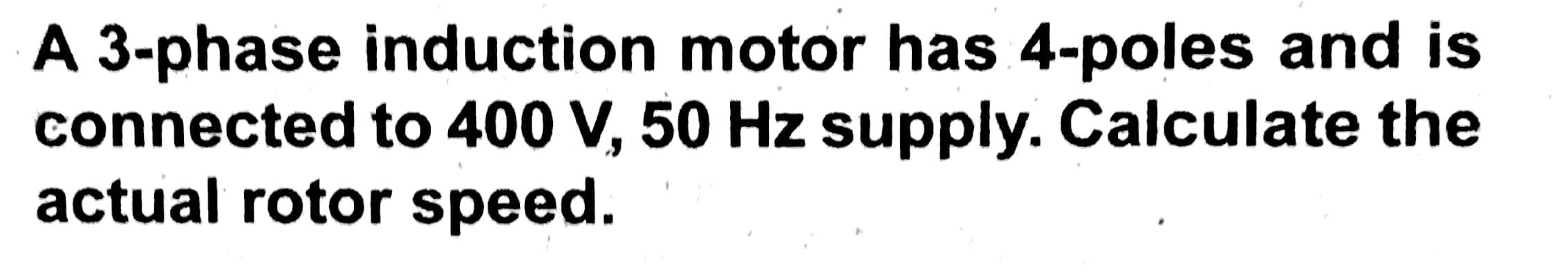 Solved A 3-phase induction motor has 4-poles and is | Chegg.com