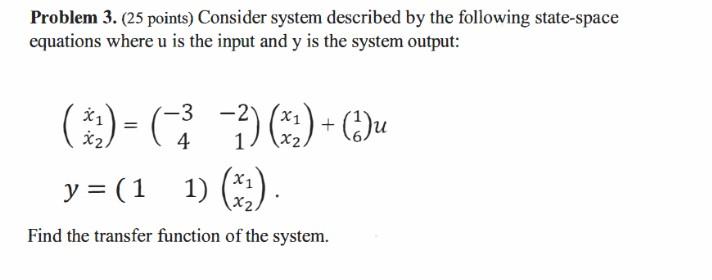 Solved Problem 3. (25 points) Consider system described by | Chegg.com