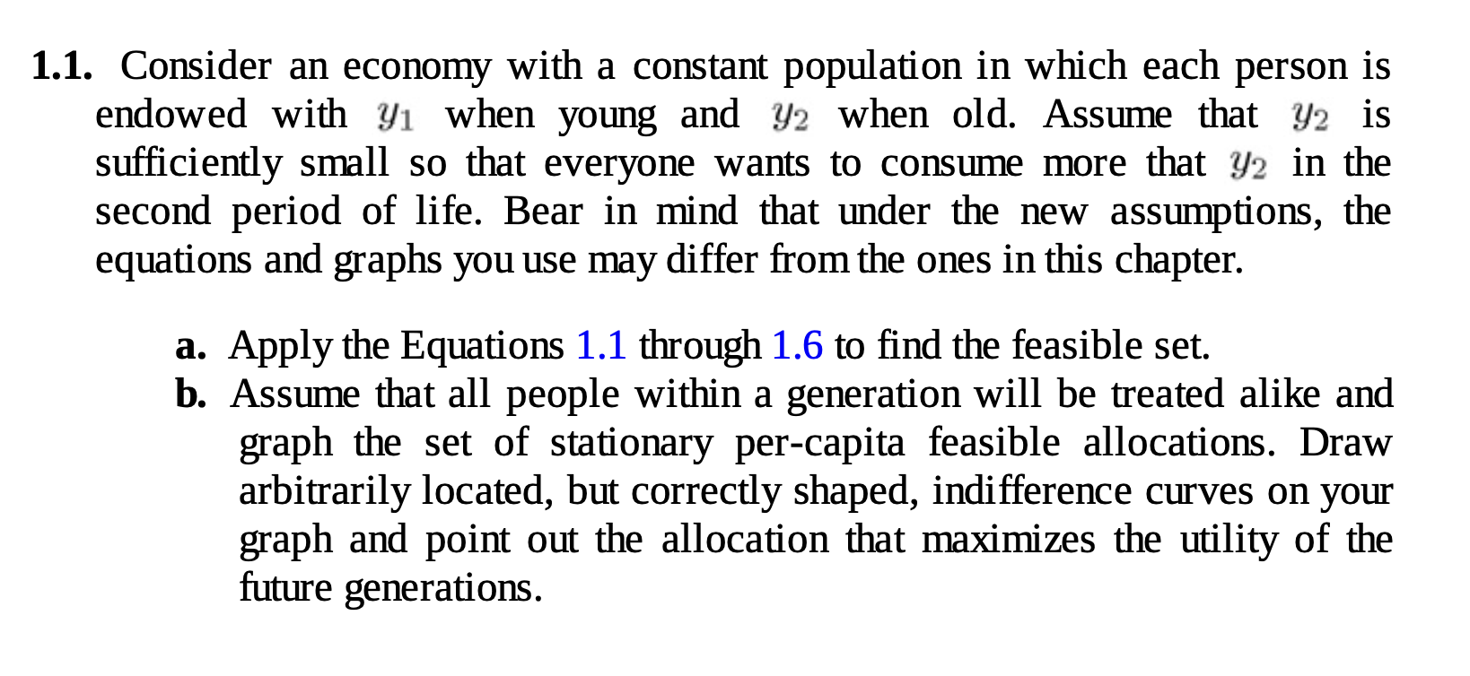Solved 1.1. Consider an economy with a constant population | Chegg.com