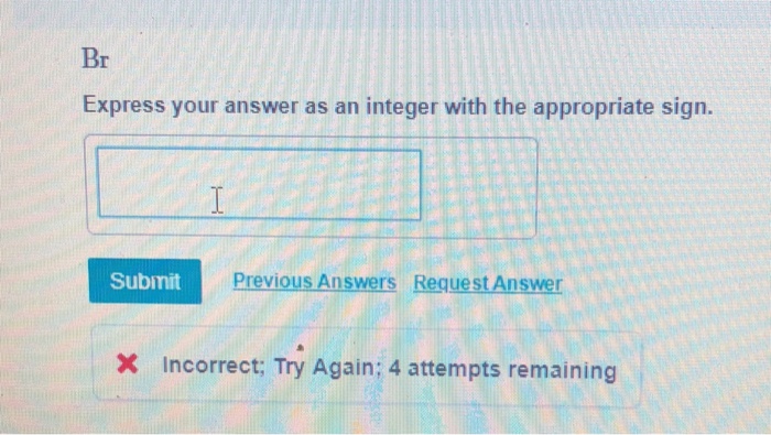 Solved Br Express your answer as an integer with the | Chegg.com