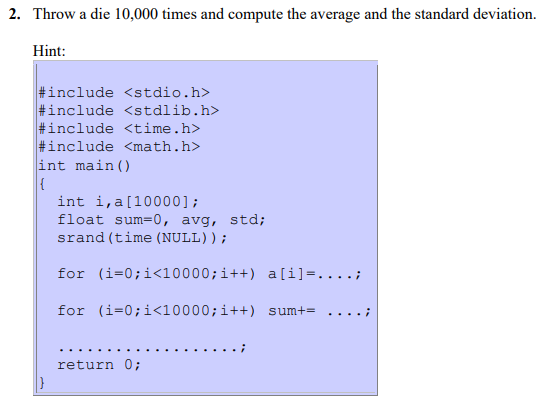 Solved 2. Throw a die 10,000 times and compute the average | Chegg.com