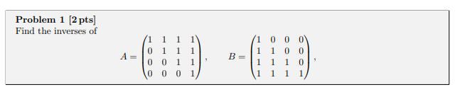 Problem 1 [2 pts] Find the inverses of | Chegg.com
