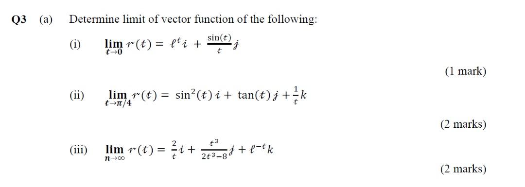 Solved Q3 (a) Determine limit of vector function of the | Chegg.com