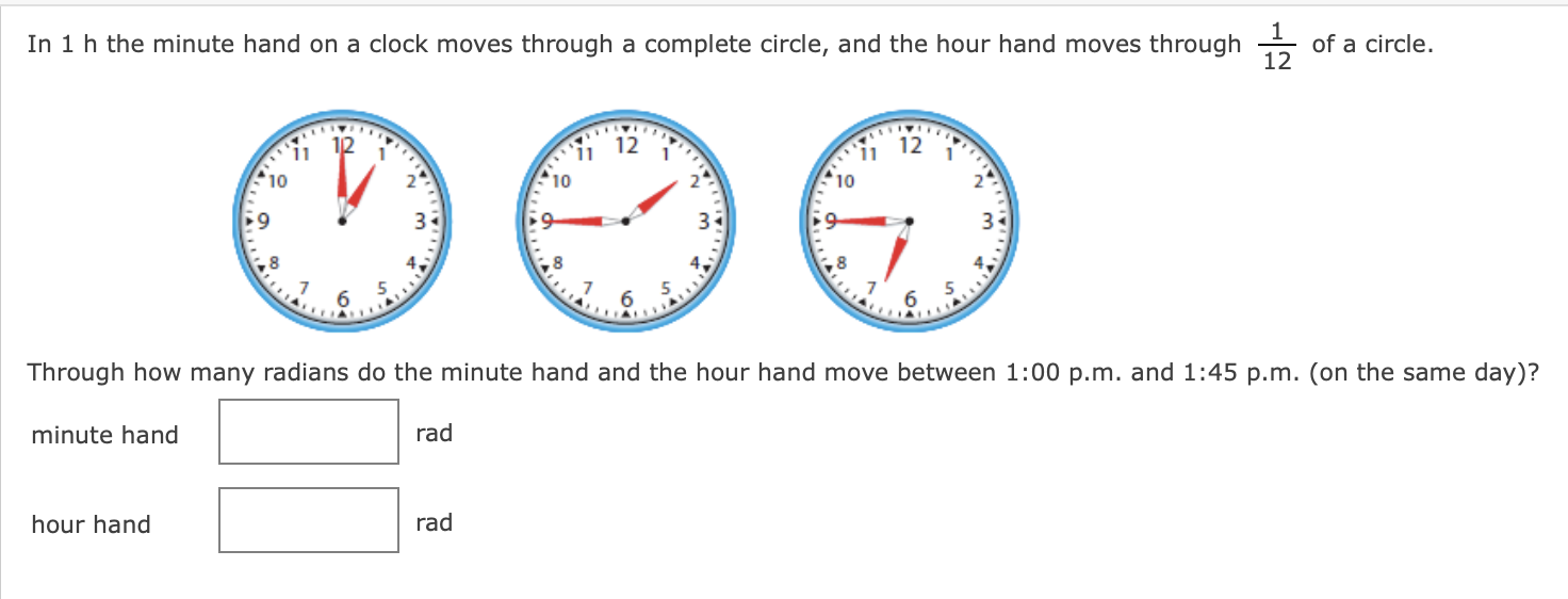 Solved In 1 h the minute hand on a clock moves through a