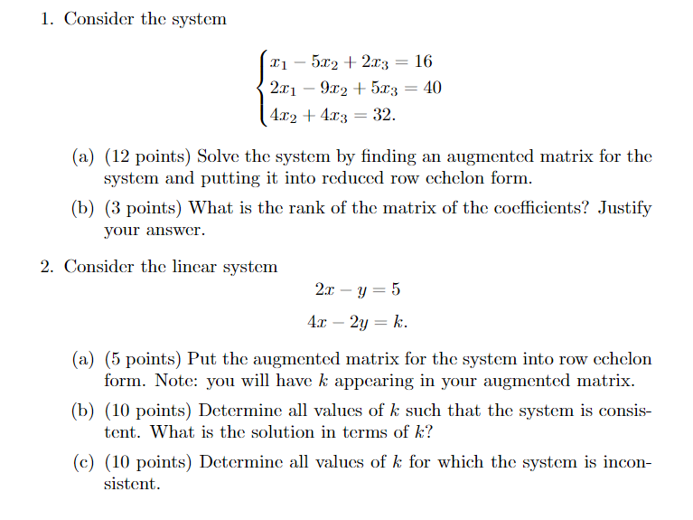 Solved 1. Consider the system 21 5.02 + 2.13 = 16 2.01 - | Chegg.com