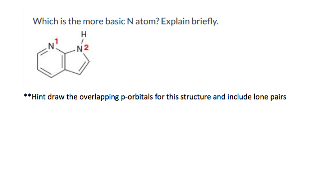 Solved I know which is more basic but could you draw the | Chegg.com