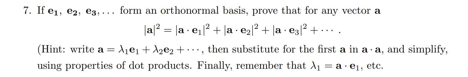 Solved ∣a∣2=∣a⋅e1∣2+∣a⋅e2∣2+∣a⋅e3∣2+⋯. (Hint: write | Chegg.com