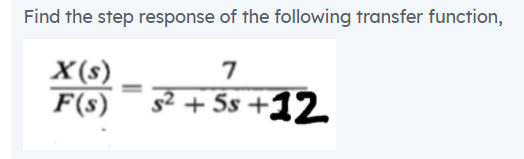 Solved Find the step response of the following transfer | Chegg.com