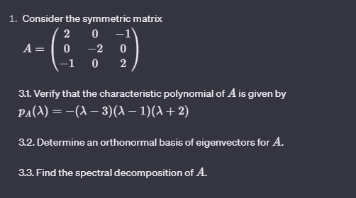 Solved 1. Consider the symmetric matrix A=⎝⎛20−10−20−102⎠⎞ | Chegg.com