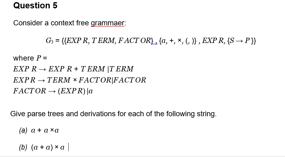 Solved Question 5 Consider a context free grammaer: G3 = | Chegg.com