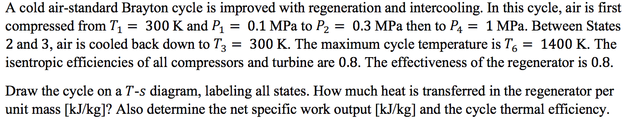 Solved A cold air-standard Brayton cycle is improved with | Chegg.com
