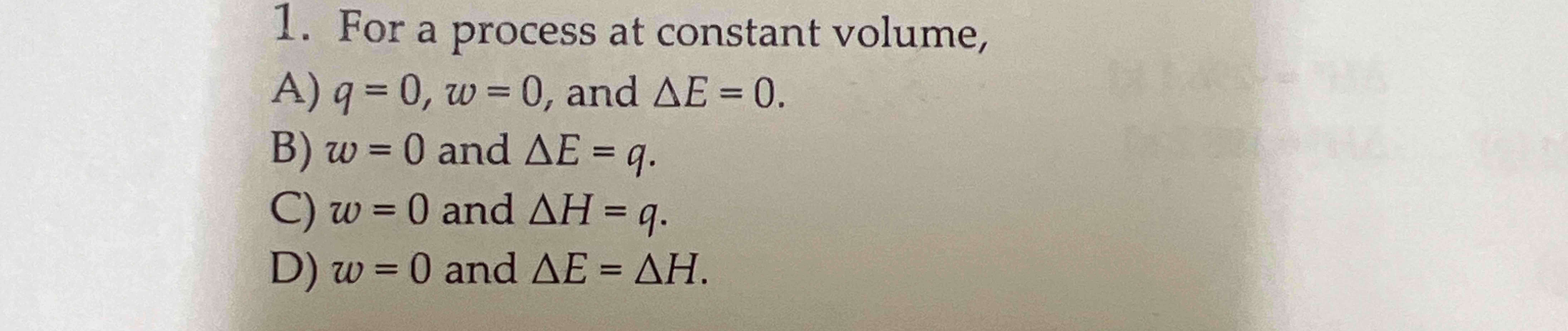 Solved For a process at ﻿constant volume,Aq=0,w=0, ﻿and | Chegg.com