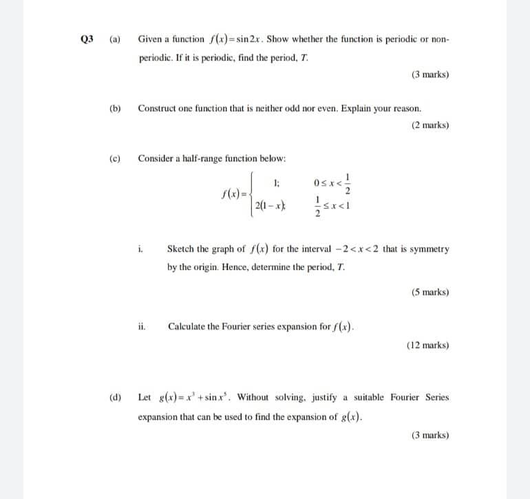 Solved Q3 (a) Given a function f(x)=sin 2x. Show whether the | Chegg.com