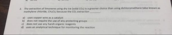 Solved the extraction of limonene using dry ice (solid CO2 ) | Chegg.com