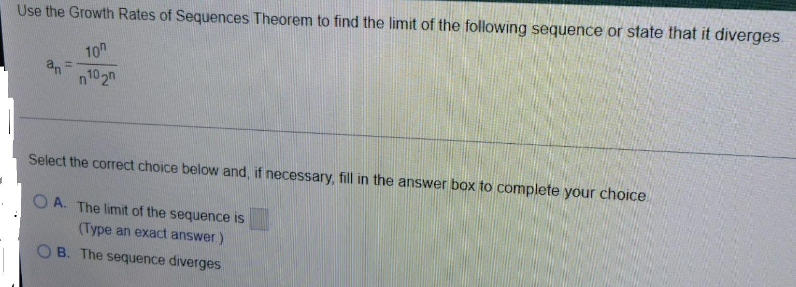 Solved Use the Growth Rates of Sequences Theorem to find the | Chegg.com