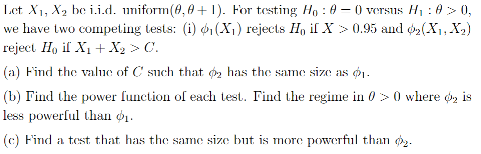 Let X1,X2 be i.i.d. uniform (θ,θ+1). For testing | Chegg.com