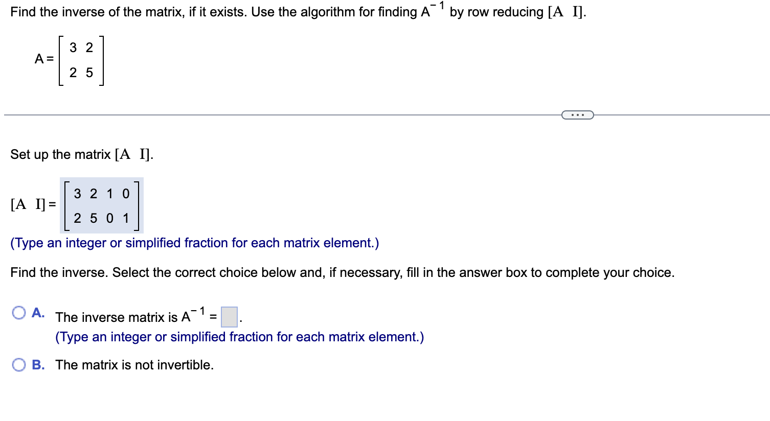Solved A=[3225] Set up the matrix [A I I]. [AI]=[32251001] | Chegg.com