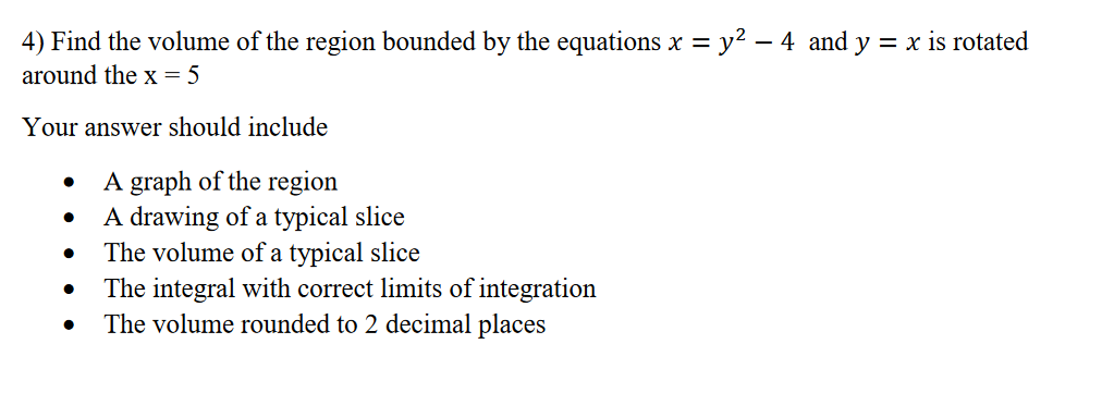 Solved 4) Find the volume of the region bounded by the | Chegg.com