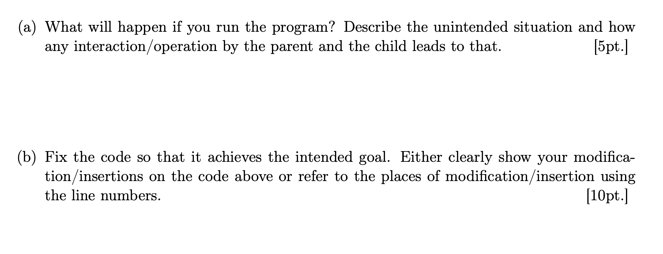 Solved 3. The following program intends to fork a child
