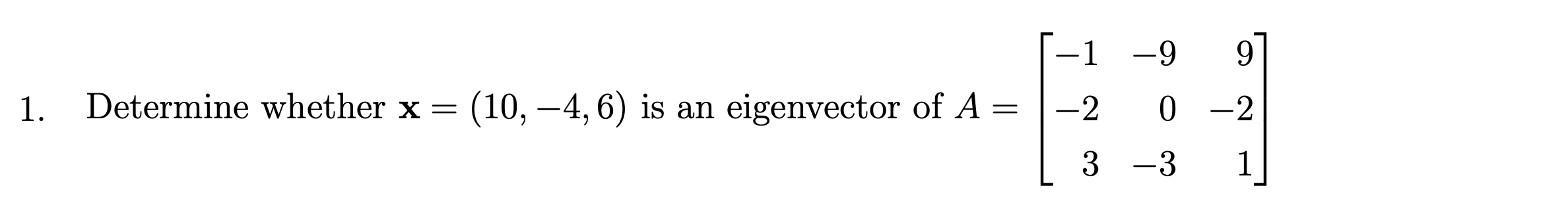 Solved T-1 -9 97 1. Determine whether x = (10, -4,6) is an | Chegg.com