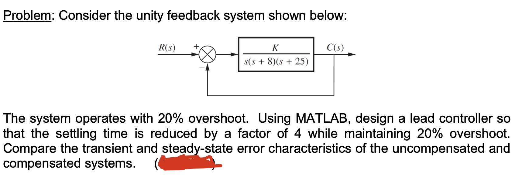 Solved Problem: Consider the unity feedback system shown | Chegg.com