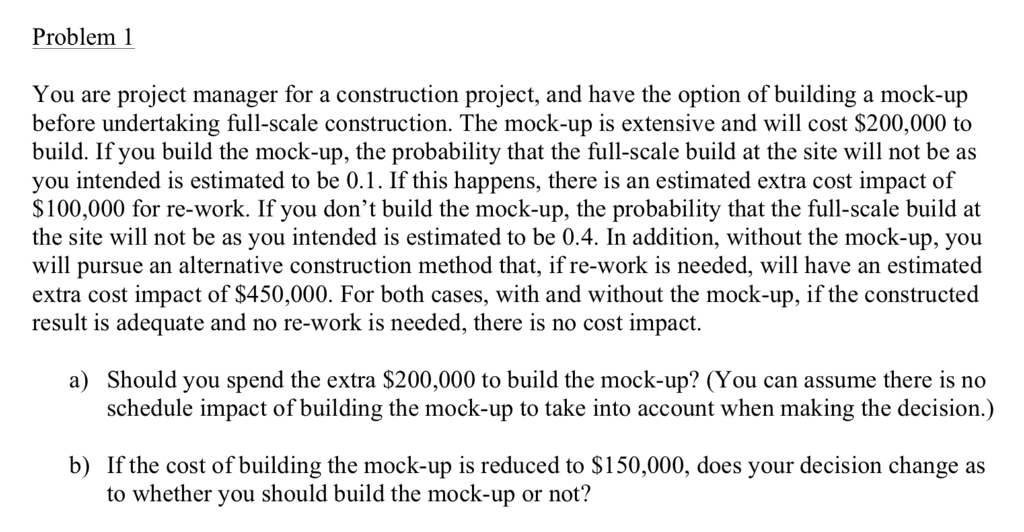 Solved You are project manager for a construction project, | Chegg.com