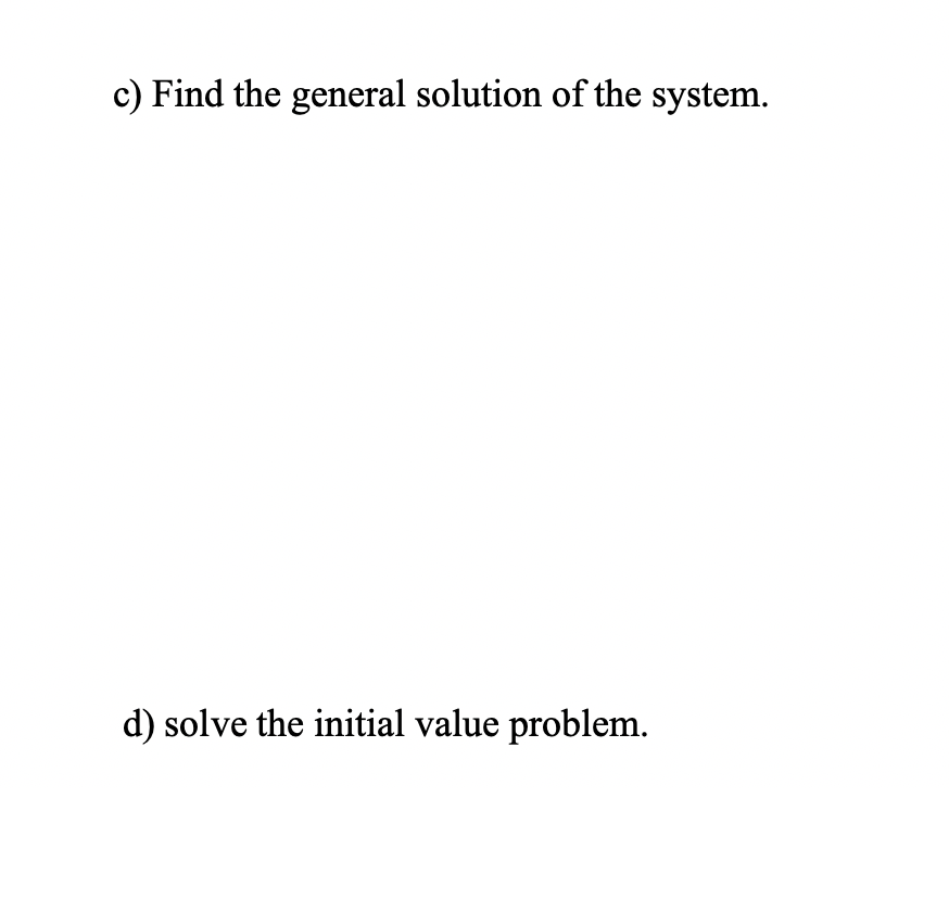 Solved 4) Solve the following initial value problem by | Chegg.com