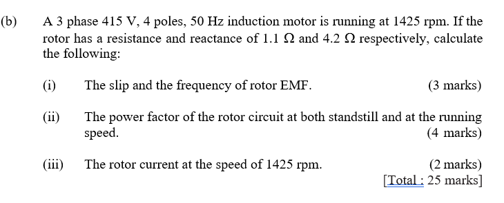 Solved (b) A 3 phase 415 V, 4 poles, 50 Hz induction motor | Chegg.com