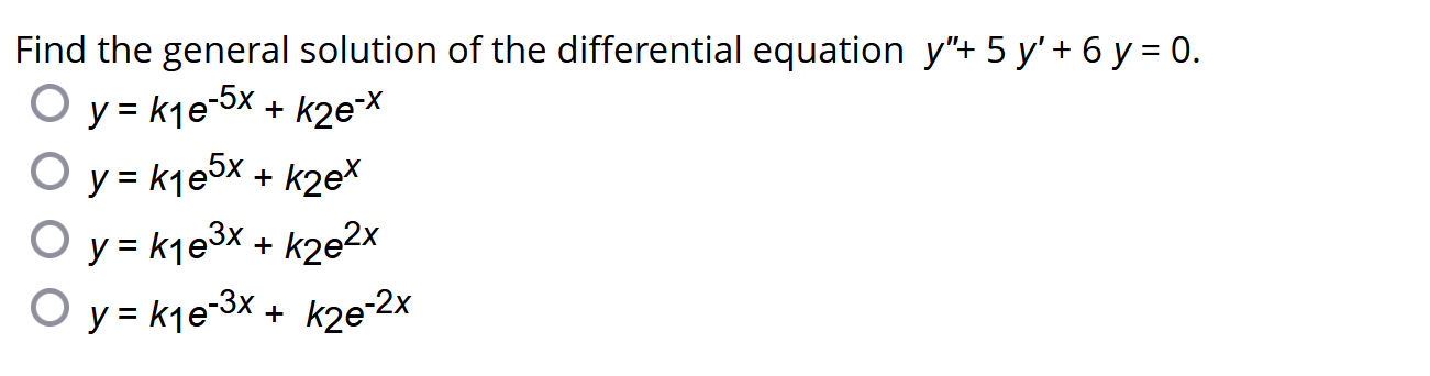 Find the general solution of the differential equation \( y^{\prime \prime}+5 y^{\prime}+6 y=0 \). \[ \begin{array}{l} y=k_{1