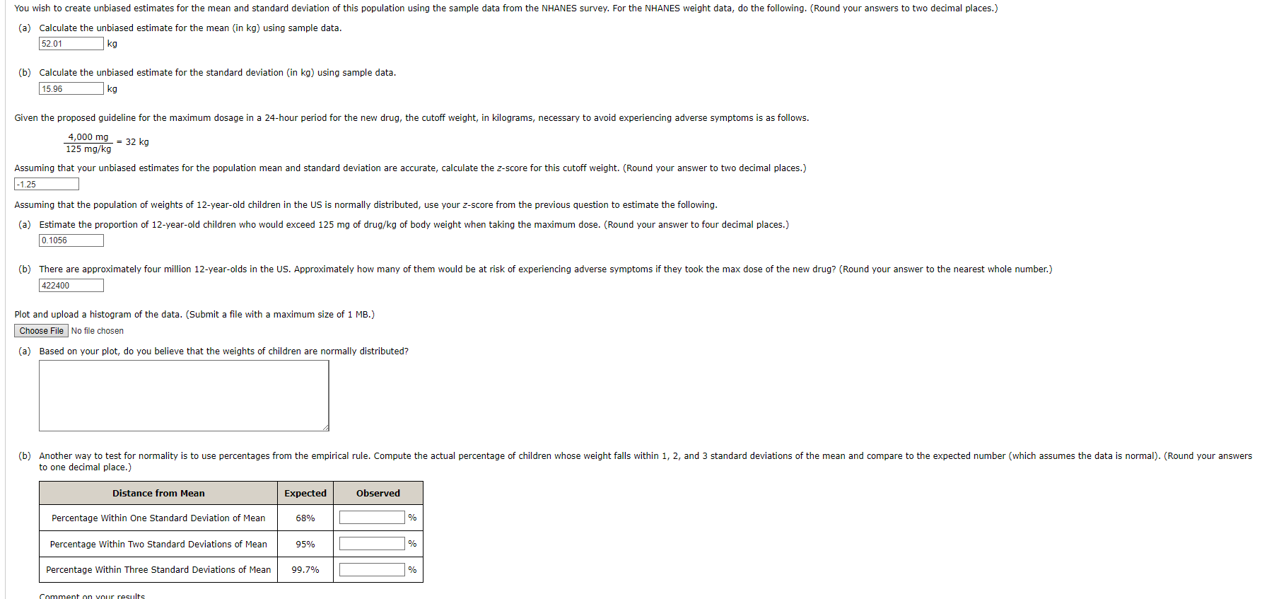 Solved You wish to create unbiased estimates for the mean