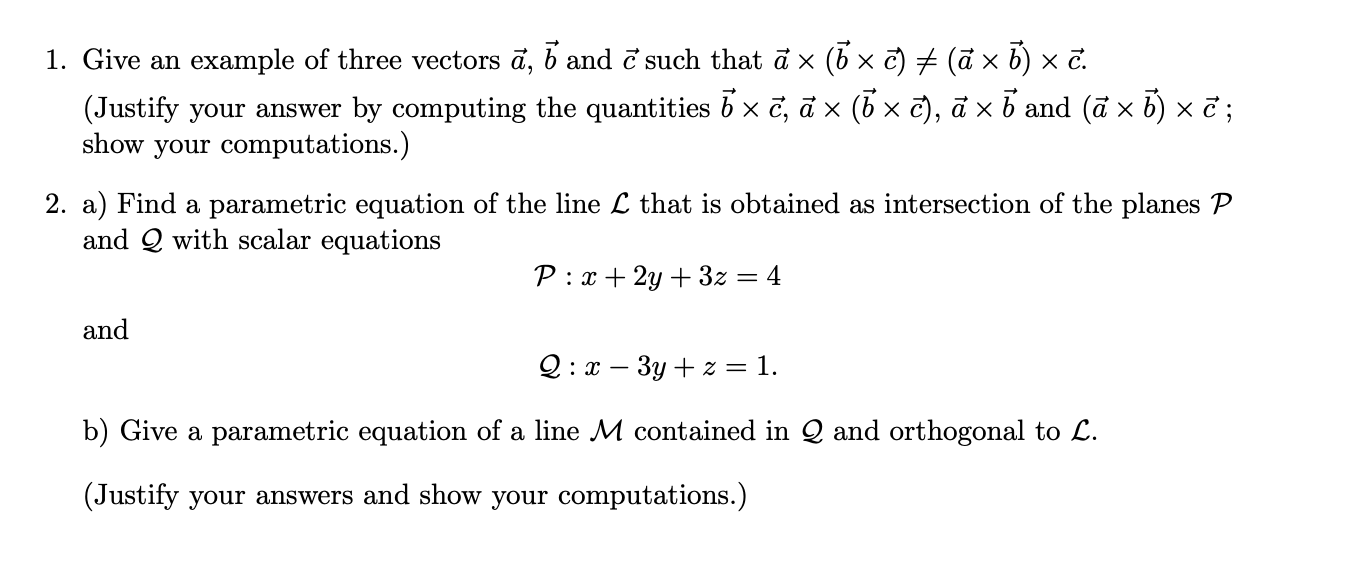 Solved 1 Give An Example Of Three Vectors A B And C Chegg Com