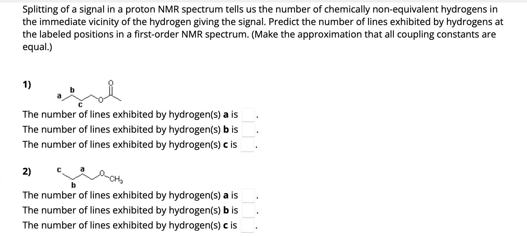 Solved Splitting Of A Signal In A Proton Nmr Spectrum Tells Chegg Com