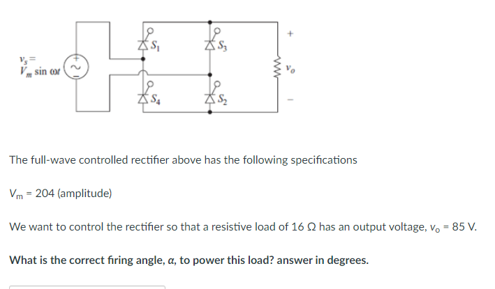 Solved The full-wave controlled rectifier above has the | Chegg.com