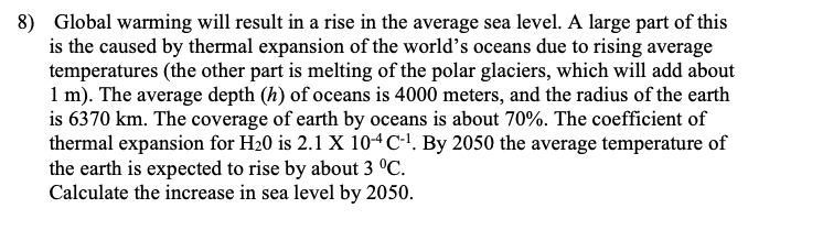 Solved 8) Global warming will result in a rise in the | Chegg.com