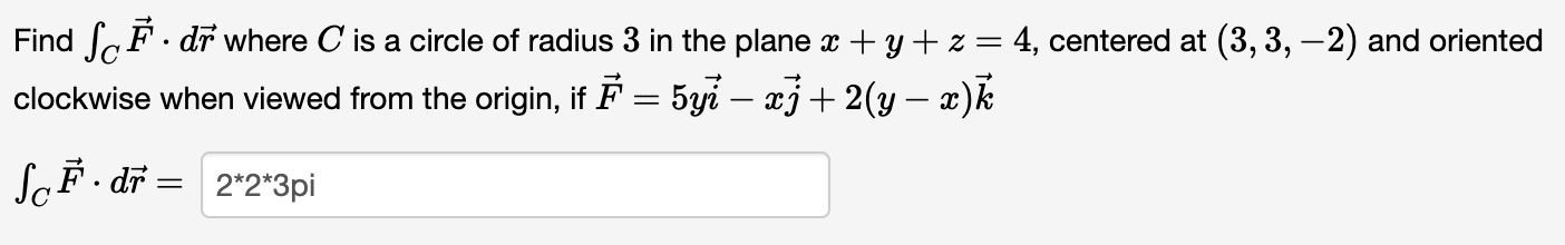 Solved Find ∫CF⋅dr where C is a circle of radius 3 in the | Chegg.com