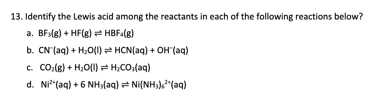 Solved 13. Identify The Lewis Acid Among The Reactants In 