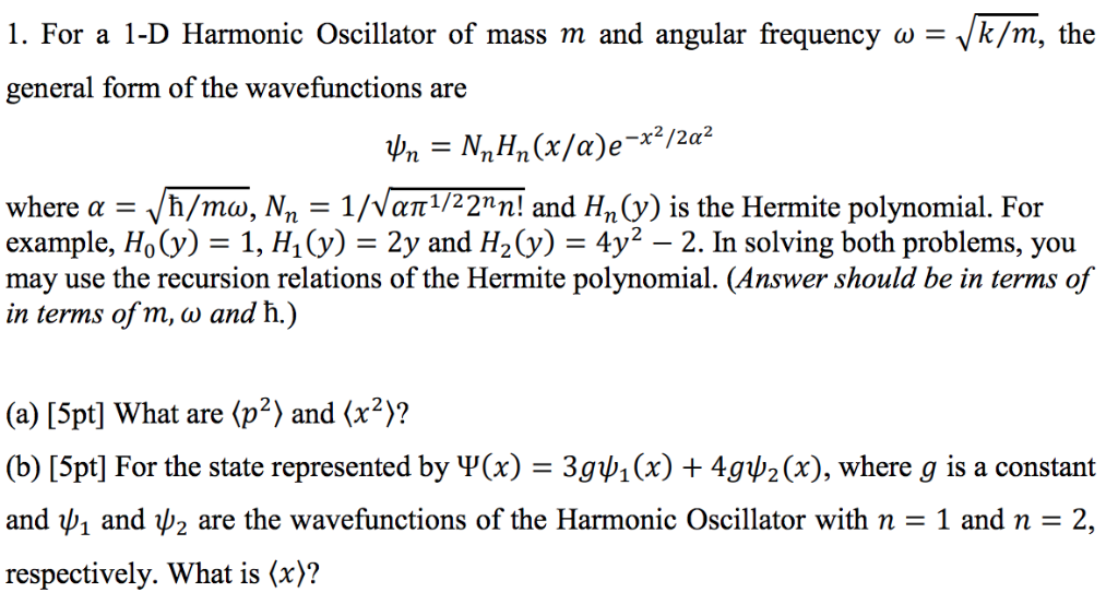 Solved 1. For a 1-D Harmonic Oscillator of mass m and | Chegg.com