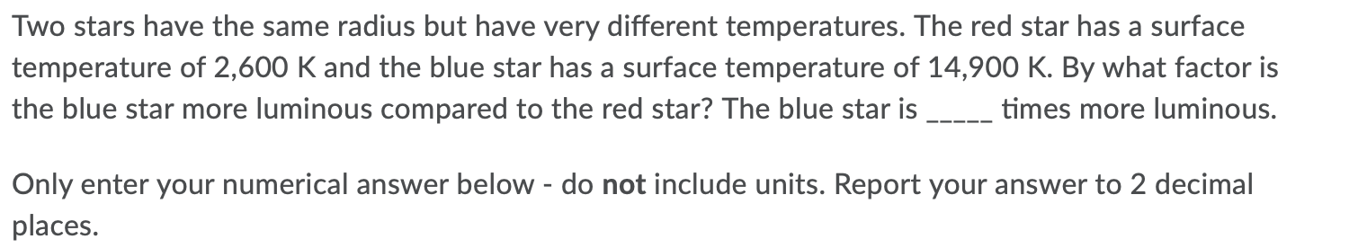 Solved Two stars have the same radius but have very | Chegg.com