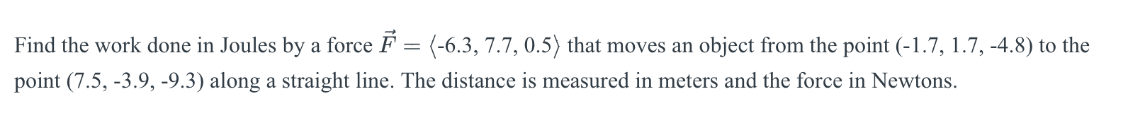 Solved Find the work done in Joules by a force | Chegg.com