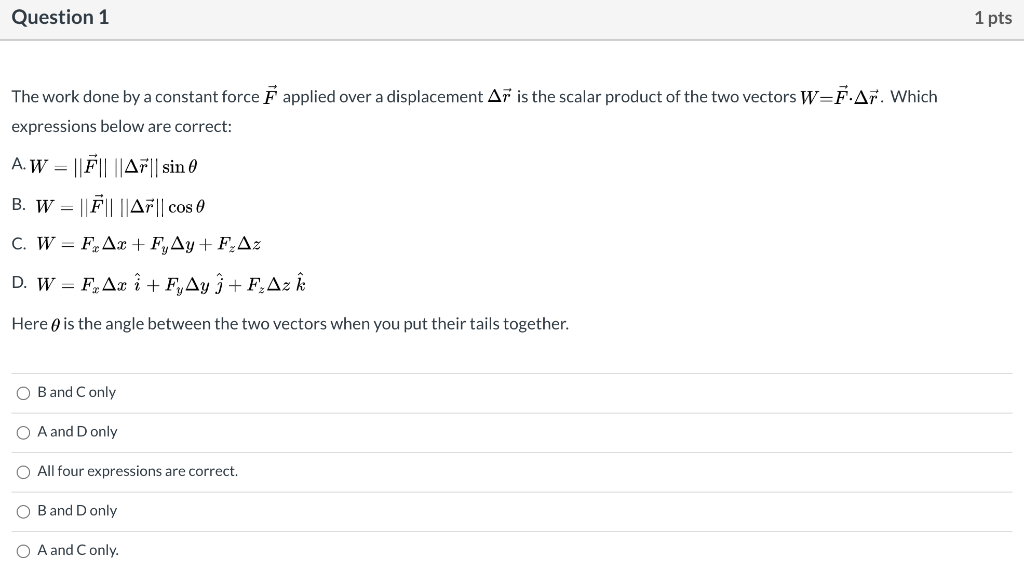 Solved Question 1 1 pts The work done by a constant force F | Chegg.com
