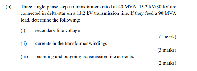 Solved (b) Three Single-phase Step-uo Transformers Rated At | Chegg.com